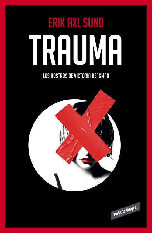 TRAUMA LOS ROSTROS DE VICTORIA BERGMAN 2 | 9788416195312 | AXL SUND, ERIK | Llibreria La Gralla | Llibreria online de Granollers