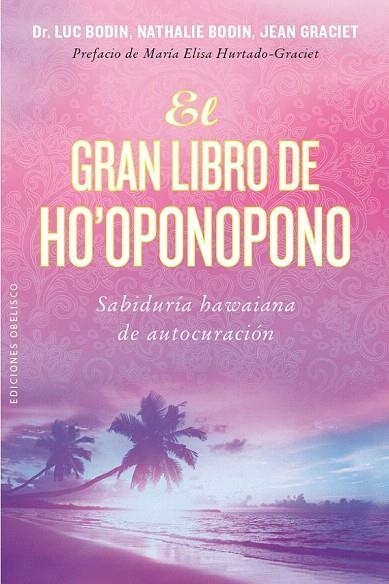 GRAN LIBRO DE HO'OPONOPONO, EL | 9788416192847 | BODIN, LUC / BODIN, NATHALIE / GRACIET, JEAN | Llibreria La Gralla | Llibreria online de Granollers