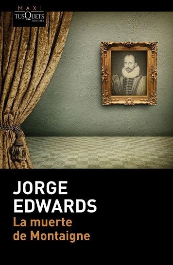 MUERTE DE MONTAIGNE, LA (BOLSILLO) | 9788490660997 | EDWARDS, JORGE | Llibreria La Gralla | Llibreria online de Granollers