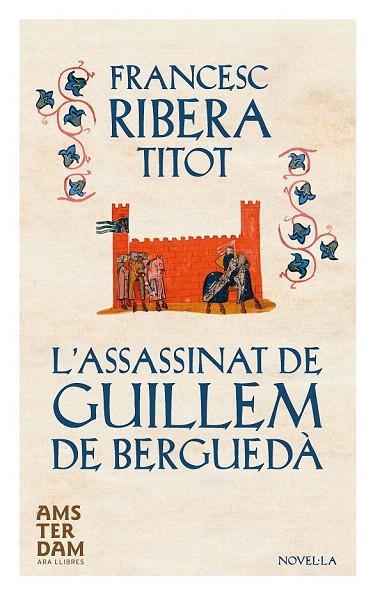 ASSASSINAT DE GUILLEM DE BERGUEDÀ, L' | 9788415645634 | RIBERA I TONEU, FRANCESC | Llibreria La Gralla | Llibreria online de Granollers