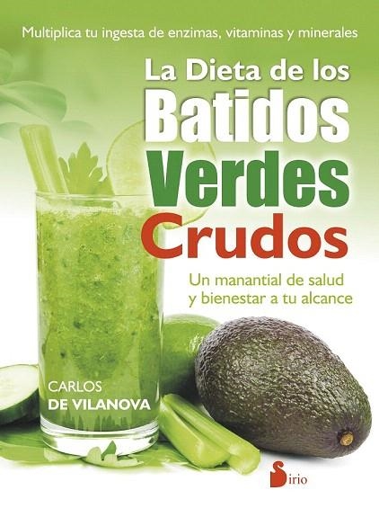 DIETA DE LOS BATIDOS VERDES CRUDOS, LA | 9788416233601 | VILANOVA, CARLOS DE | Llibreria La Gralla | Llibreria online de Granollers