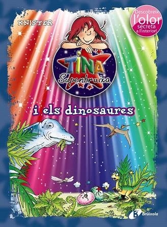 TINA SUPERBRUIXA I ELS DINOSAURES (ED. COLOR) | 9788499066202 | KNISTER | Llibreria La Gralla | Llibreria online de Granollers