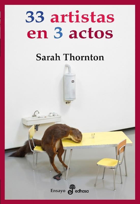 33 ARTISTAS EN 3 ACTOS | 9788435025706 | THORNTON, SARAH | Llibreria La Gralla | Llibreria online de Granollers