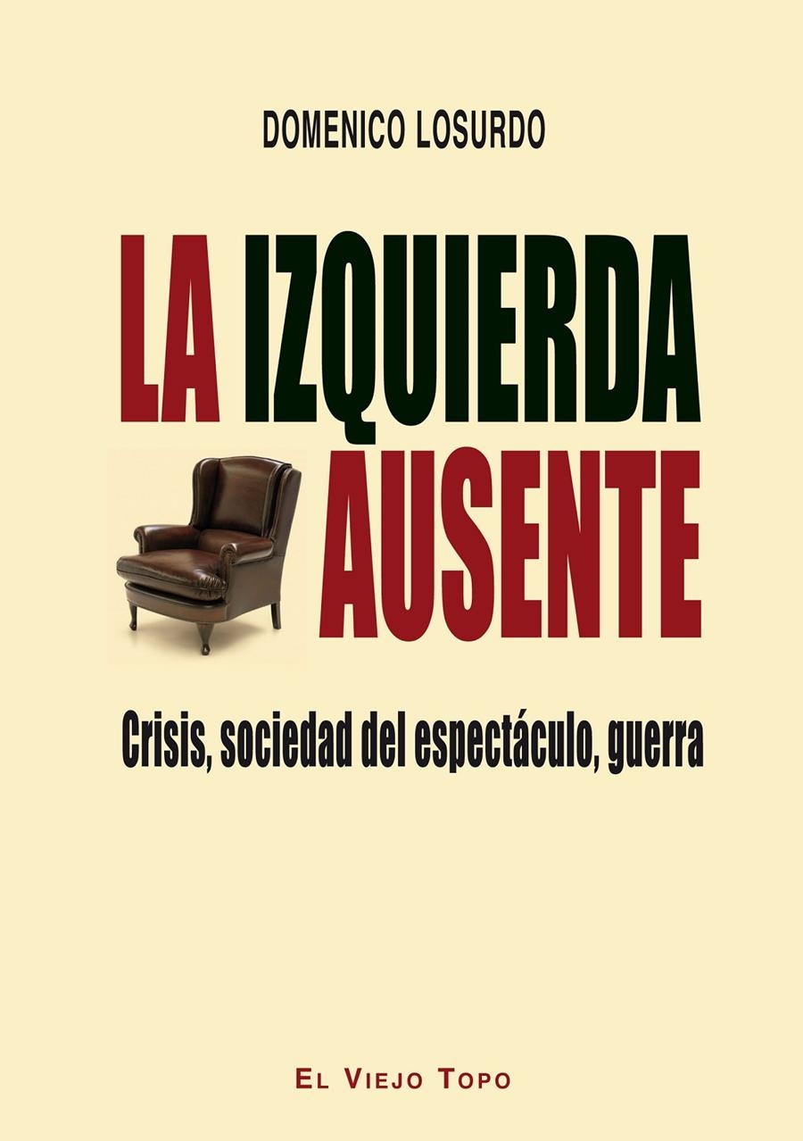 IZQUIERDA AUSENTE, LA | 9788416288434 | LOSURDO, DOMENICO | Llibreria La Gralla | Librería online de Granollers