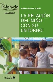 RELACIÓN DEL NIÑO CON SU ENTORNO, LA | 9788499217239 | GARCÍA TÚNEZ, PABLO | Llibreria La Gralla | Llibreria online de Granollers