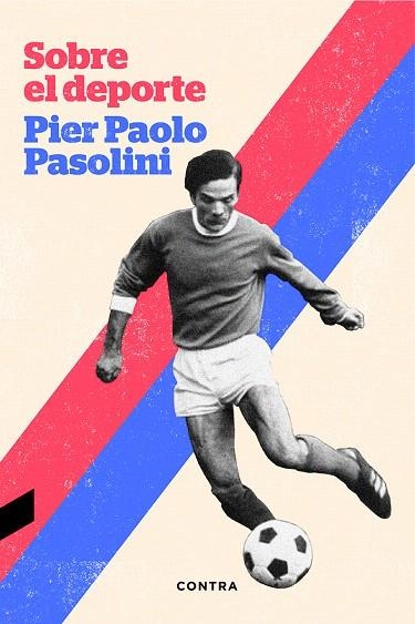 SOBRE EL DEPORTE | 9788494403316 | PASOLINI, PIER PAOLO | Llibreria La Gralla | Llibreria online de Granollers