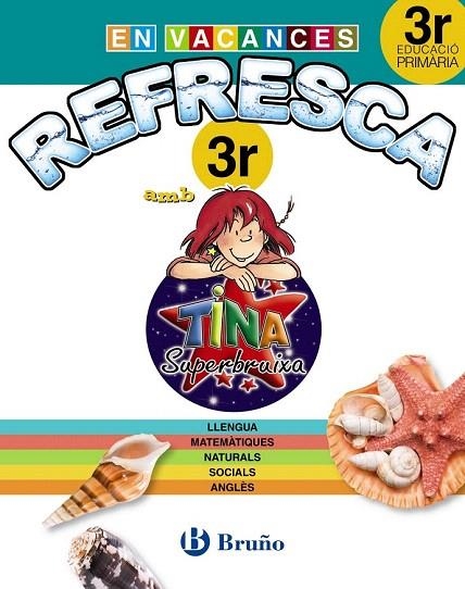 REFRESCA AMB LA TINA SUPERBRUIXA 3R PRIMARIA | 9788499061917 | Llibreria La Gralla | Llibreria online de Granollers