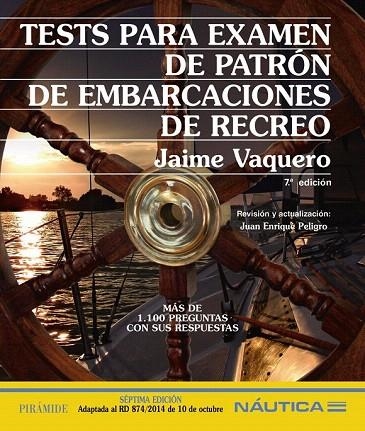 TESTS PARA EXAMEN DE PATRON DE EMBARCACIONES DE RECREO | 9788436833621 | VAQUERO, JAIME | Llibreria La Gralla | Librería online de Granollers