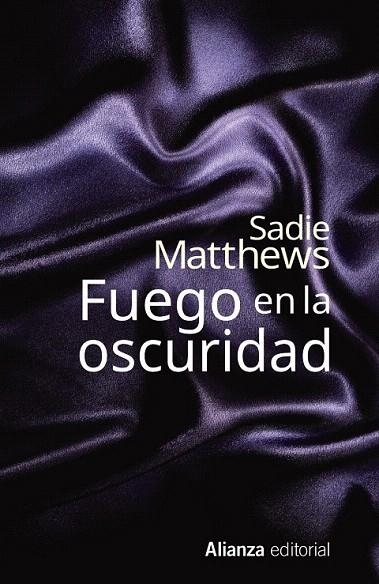 FUEGO EN LA OSCURIDAD | 9788491040477 | MATTHEWS, SADIE | Llibreria La Gralla | Llibreria online de Granollers