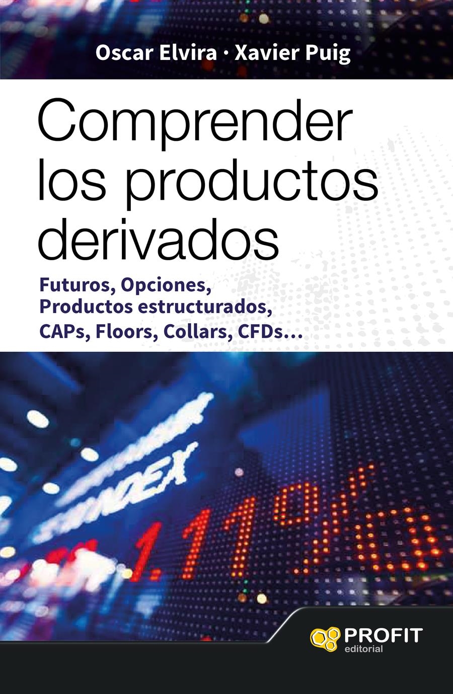 COMPRENDER LOS PRODUCTOS DERIVADOS | 9788416115785 | ELVIRA BENITO, OSCAR/PUIG PLA, XAVIER | Llibreria La Gralla | Llibreria online de Granollers