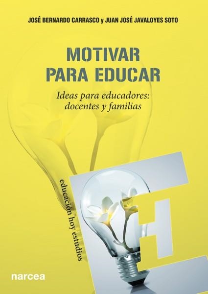 MOTIVAR PARA EDUCAR | 9788427720985 | BERNARDO CARRASCO, JOSE / JAVALOYES SOTO, JUAN JOSE | Llibreria La Gralla | Librería online de Granollers