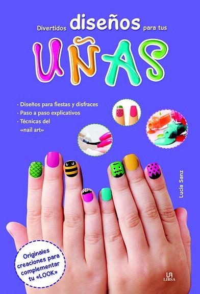 DIVERTIDOS DISEÑOS PARA TUS UÑAS | 9788466231701 | EQUIPO EDITORIAL | Llibreria La Gralla | Llibreria online de Granollers