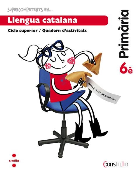 LLENGUA CATALANA 6 QUADERN D'ACTIVITATS CONSTRUIM | 9788466138178 | FERNÁNDEZ UBIERGO, MONTSERRAT/GARCIA CALDÉS, NÚRIA | Llibreria La Gralla | Llibreria online de Granollers