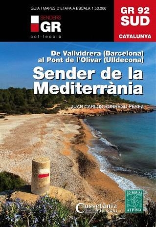 GR 92 SUD. SENDER DE LA MEDITERRÀNIA | 9788490341780 | BORREGO PÉREZ, JUAN CARLOS | Llibreria La Gralla | Llibreria online de Granollers