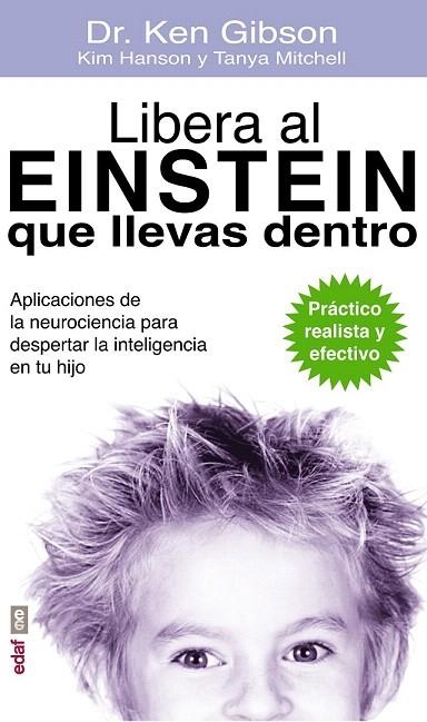 LIBERA AL EINSTEIN QUE LLEVAS DENTRO | 9788441435605 | GIBSOM, DR. KEN/HANSON, KIM/MITCHELL, TANYA | Llibreria La Gralla | Librería online de Granollers