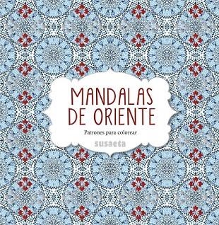 MANDALAS DE ORIENTE | 9788467742947 | SUSAETA, EQUIPO | Llibreria La Gralla | Librería online de Granollers