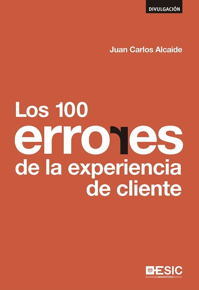 100 ERRORES  DE LA EXPERIENCIA DE CLIENTE, LOS | 9788415986874 | ALCAIDE, JUAN CARLOS | Llibreria La Gralla | Llibreria online de Granollers