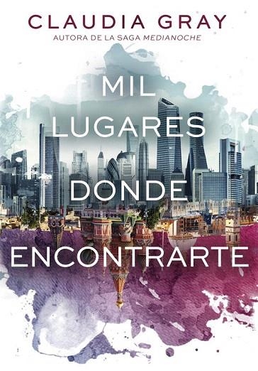 MIL LUGARES DONDE ENCONTRARTE | 9788490434420 | GRAY, CLAUDIA | Llibreria La Gralla | Llibreria online de Granollers