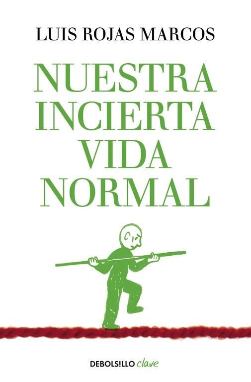 NUESTRA INCIERTA VIDA NORMAL (BOLSILLO) | 9788490626023 | ROJAS MARCOS, LUIS | Llibreria La Gralla | Llibreria online de Granollers