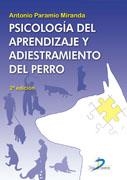 PSICOLOGÍA DEL APRENDIZAJE Y ADIESTRAMIENTO DEL PERRO. 2ª EDICION | 9788479789619 | PARAMIO MIRANDA, ANTONIO | Llibreria La Gralla | Llibreria online de Granollers