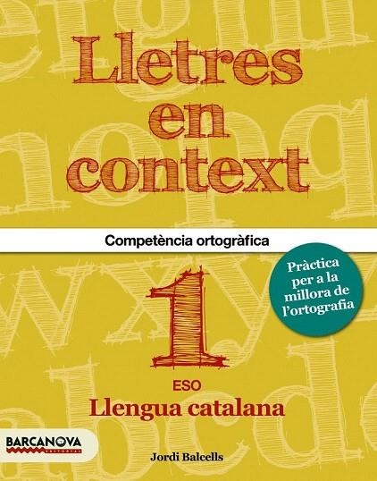 LLETRES EN CONTEXT ORTOGRAFIA 1R ESO  | 9788448936594 | Llibreria La Gralla | Llibreria online de Granollers