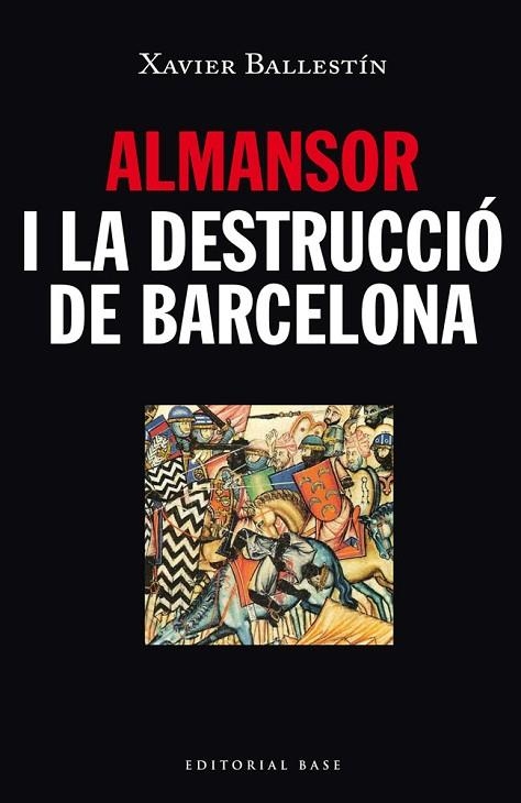 ALMANSOR I LA DESTRUCCIÓ DE BARCELONA | 9788416166480 | BALLESTÍN, XAVIER  | Llibreria La Gralla | Llibreria online de Granollers