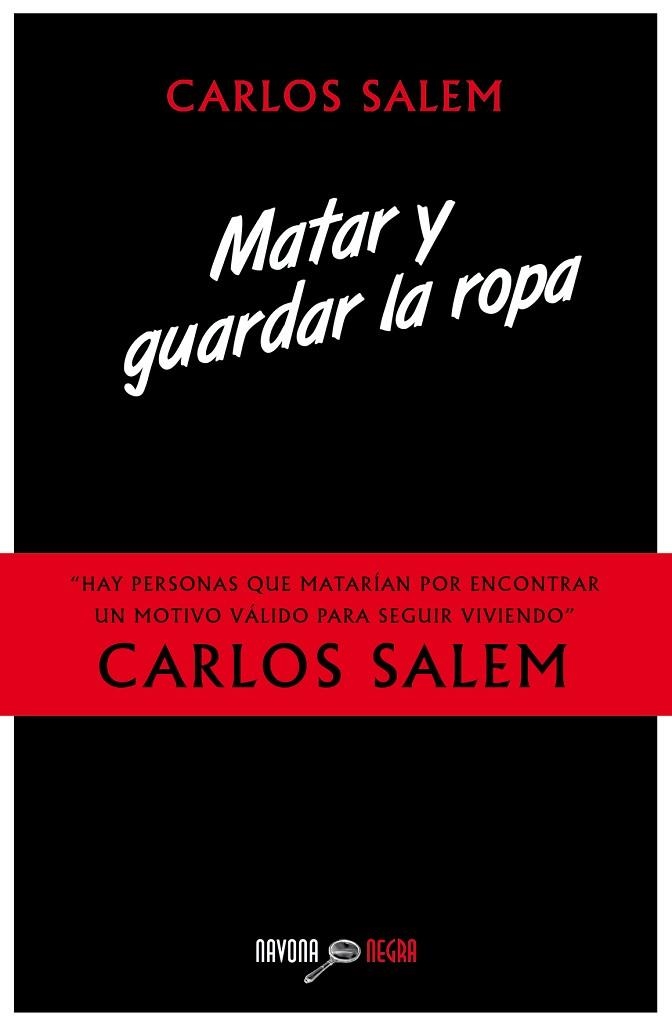 MATAR Y GUARDAR LA ROPA  | 9788416259212 | SALEM, CARLOS  | Llibreria La Gralla | Librería online de Granollers