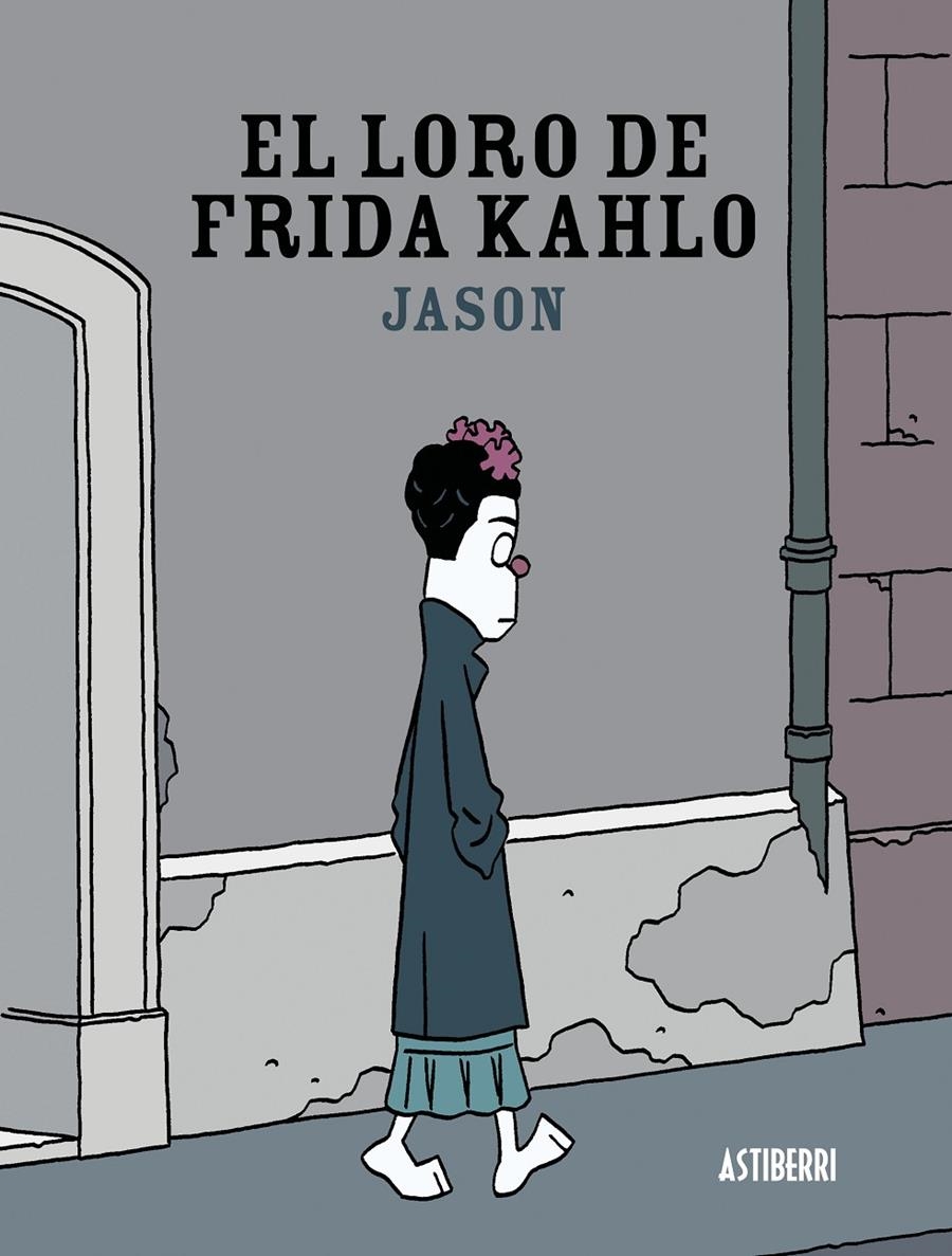 LORO DE FRIDA KAHLO, EL | 9788416251117 | JASON | Llibreria La Gralla | Llibreria online de Granollers