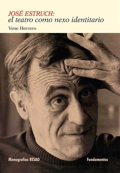 JOSÉ ESTRUCH. EL TEATRO COMO NEXO IDENTITARIO | 9788424513139 | HERRERO, VENE | Llibreria La Gralla | Llibreria online de Granollers