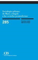 SOCIOLOGÍA URBANA.  DE MARX Y ENGELS A LAS ESCUELAS POSMODERNAS | 9788474766615 | ULLÁN DE LA ROSA, FRANCISCO JAVIER | Llibreria La Gralla | Llibreria online de Granollers