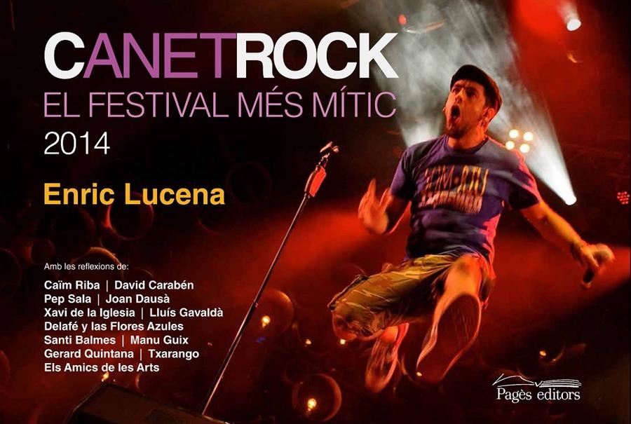 CANET ROCK. EL FESTIVAL MES MITIC | 9788499756332 | LUCENA, ENRIC | Llibreria La Gralla | Llibreria online de Granollers