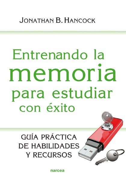 ENTRENANDO LA MEMORIA PARA ESTUDIAR CON ÉXITO | 9788427721036 | HANCOCK, JONATHAN | Llibreria La Gralla | Librería online de Granollers