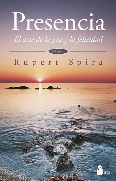 PRESENCIA. EL ARTE DE LA PAZ Y LA FELICIDAD | 9788416233816 | SPIRA, RUPERT | Llibreria La Gralla | Llibreria online de Granollers