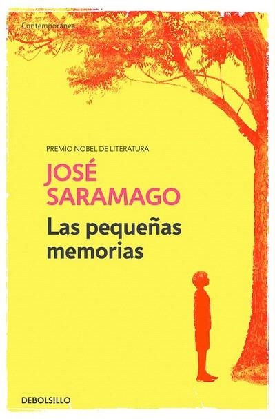 PEQUEÑAS MEMORIAS, LAS (DEBOLSILLO CONTEMPORANEA) | 9788490628829 | SARAMAGO, JOSE | Llibreria La Gralla | Llibreria online de Granollers