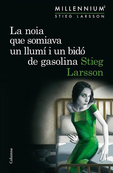 LA NOIA QUE SOMIAVA UN LLUMÍ I UN BIDÓ DE GASOLINA. SÈRIE MILLENNIUM 2 | 9788466419970 | LARSSON, STIEG | Llibreria La Gralla | Llibreria online de Granollers