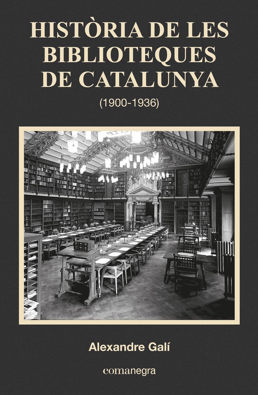 HISTÒRIA DE LES BIBLIOTEQUES DE CATALUNYA (1900-1936) | 9788416033683 | GALÍ, ALEXANDRE | Llibreria La Gralla | Llibreria online de Granollers