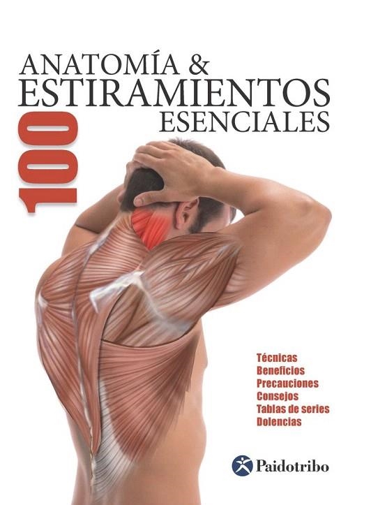 ANATOMÍA  100 ESTIRAMIENTOS ESENCIALES (COLOR) | 9788499101705 | SEIJAS ALBIR, GUILLERMO | Llibreria La Gralla | Llibreria online de Granollers