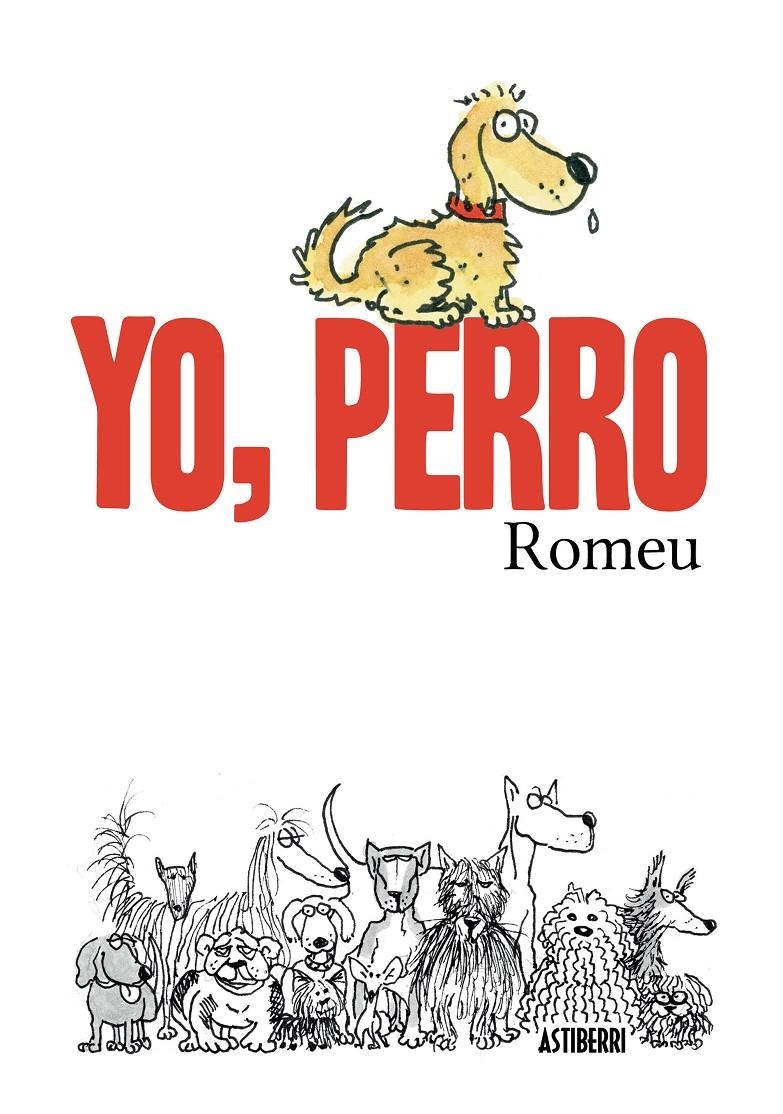 YO, PERRO | 9788416251155 | ROMEU, CARLOS | Llibreria La Gralla | Llibreria online de Granollers