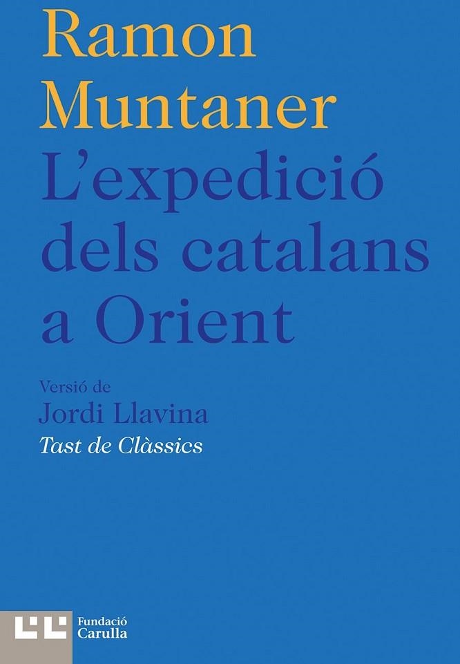 EXPEDICIÓ DELS CATALANS A ORIENT, L' | 9788472267954 | MUNTANER, RAMON | Llibreria La Gralla | Llibreria online de Granollers