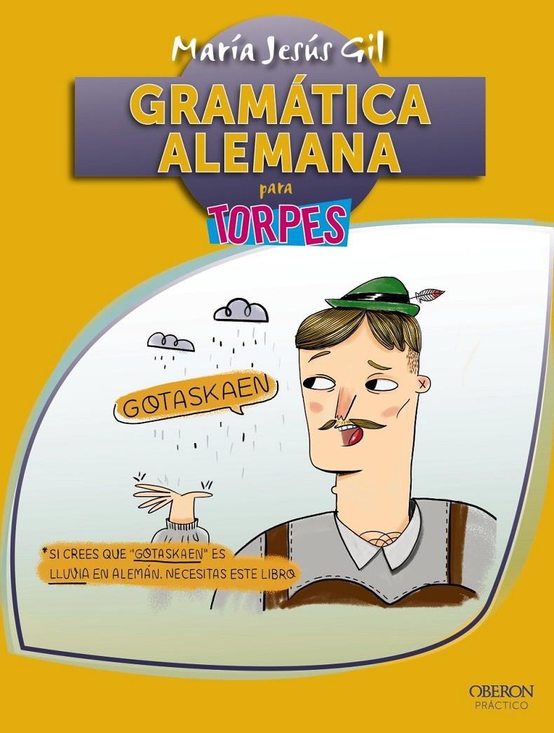 GRAMATICA ALEMANA PARA TORPES | 9788441537651 | GIL, MARIA JESUS | Llibreria La Gralla | Llibreria online de Granollers