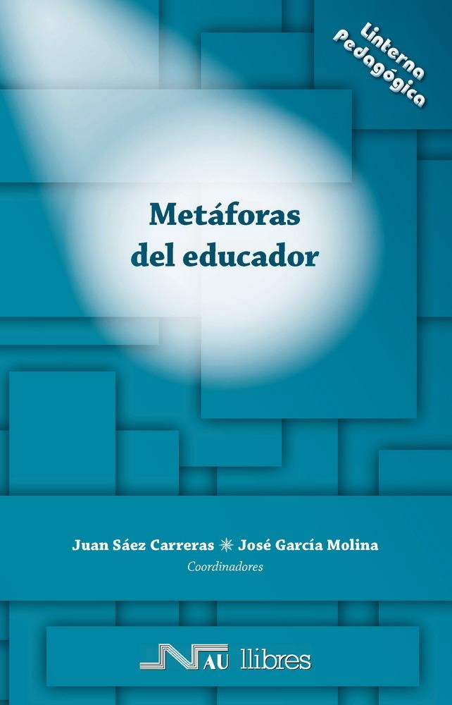 METÁFORAS DEL EDUCADOR | 9788476428382 | SAEZ, JUAN | Llibreria La Gralla | Llibreria online de Granollers