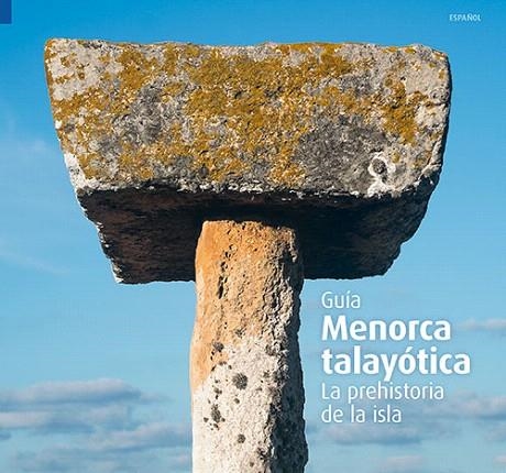 GUÍA MENORCA TALAYÓTICA (CASTELLANO) | 9788484786412 | VARIOS AUTORES | Llibreria La Gralla | Llibreria online de Granollers