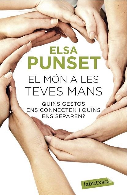 MÓN A LES TEVES MANS, EL (BUTXACA) | 9788416334469 | PUNSET, ELSA | Llibreria La Gralla | Llibreria online de Granollers