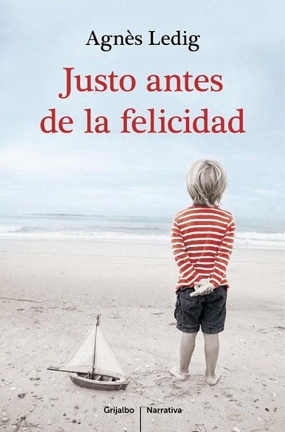 JUSTO ANTES DE LA FELICIDAD | 9788425351938 | LEDIG, AGNÈS | Llibreria La Gralla | Llibreria online de Granollers