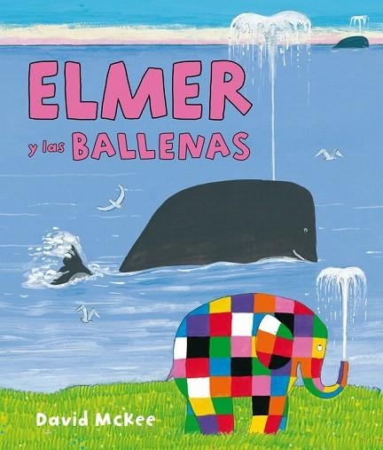 ELMER Y LAS BALLENAS | 9788448844417 | MCKEE, DAVID | Llibreria La Gralla | Llibreria online de Granollers