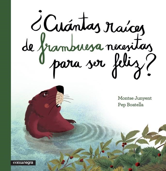 CUÁNTAS RAÍCES DE FRAMBUESA NECESITAS PARA SER FELIZ? | 9788416033676 | JUNYENT GARCÍA, MONTSE / BOATELLA VIDAL, PEP | Llibreria La Gralla | Llibreria online de Granollers