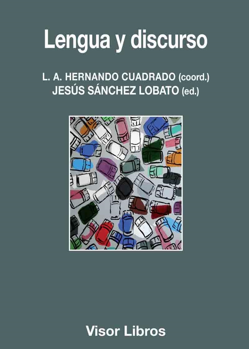 LENGUA Y DISCURSO | 9788498956856 | HERNANDO CUADRADO, L.A./SÁNCHEZ LOBATO, J. | Llibreria La Gralla | Llibreria online de Granollers