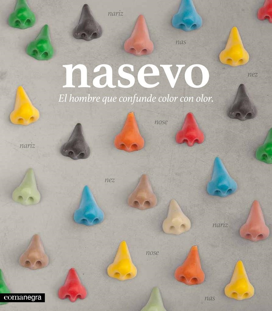 NASEVO. EL HOMBRE QUE CONFUNDE COLOR CON OLOR | 9788416033751 | VVAA | Llibreria La Gralla | Llibreria online de Granollers