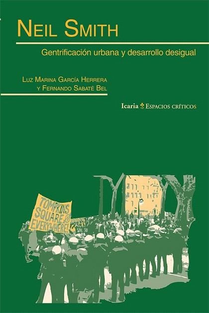 GENTRIFICACIÓN URBANA Y DESARROLLO DESIGUAL  | 9788498886702 | SMITH, NEIL/GARCÍA HERRERA, LUZ MARINA/SABATÉ BEL, FERNANDO | Llibreria La Gralla | Llibreria online de Granollers