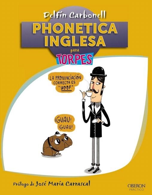 PHONETICA INGLESA PARA TORPES | 9788441536425 | CARBONELL BASSET, DELFÍN | Llibreria La Gralla | Librería online de Granollers